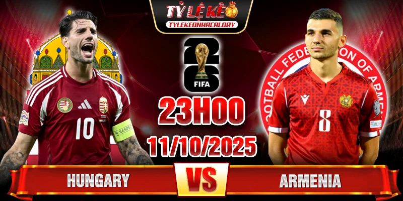 soi kèo Hungary Vs Armenia